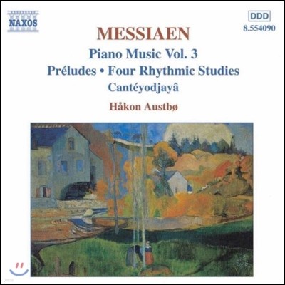 Hakon Austbo 메시앙: 피아노 작품 3집 - 전주곡, 연습곡, 칸테요자야 (Messiaen: Preludes, Four Rhythmic Studies, Canteyodjaya)