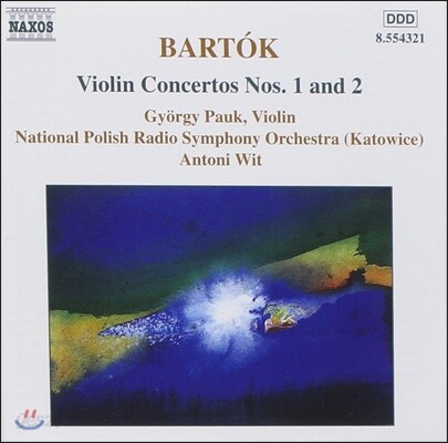 Antoni Wit / Gyorgy Pauk 바르톡: 바이올린 협주곡 1번, 2번 (Bartok: Violin Concertos Sz.36, Sz.112)