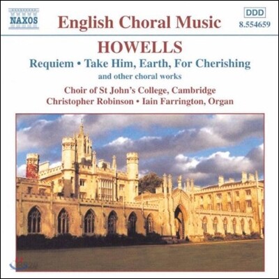 Iain Farrington 영국 합창 음악 - 하월스: 레퀴엠 외 (English Choral Music - Howells: Requiem, Take Him Earth for Cherishing)