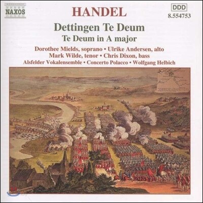 Wolfgang Helbich 헨델: 데팅겐 테 데움, A 장조 테 데움 (Handel: Dettingen Te Deum HWV283, Te Deum in A Major HWV282)