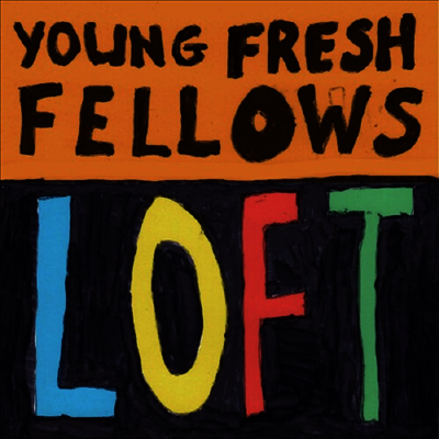 Young Fresh Fellows — Loft 앨범 커버