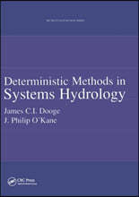 Deterministic Methods in Systems Hydrology