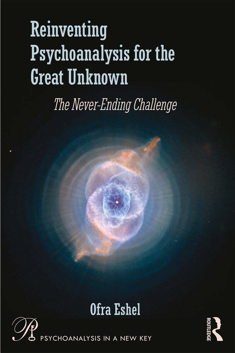 Reinventing Psychoanalysis for the Great Unknown