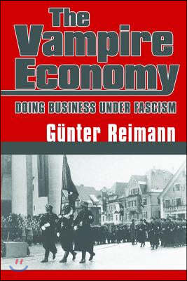 Vampire Economy: Doing Business Under Fascism