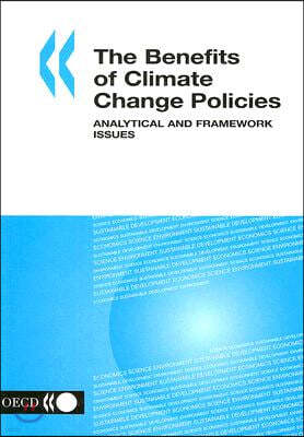 The Benefits of Climate Change Policies: Analytical and Framework Issues