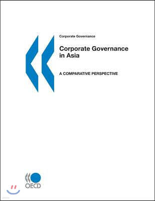 Corporate Governance Corporate Governance in Asia: A Comparative Perspective