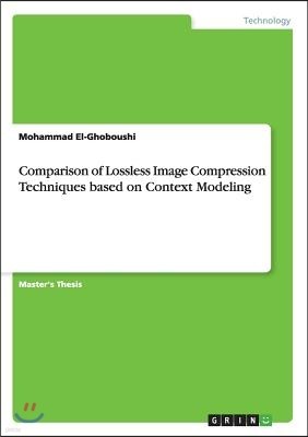 Comparison of Lossless Image Compression Techniques based on Context Modeling