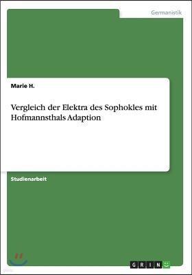 Vergleich Der Elektra Des Sophokles Mit Hofmannsthals Adaption