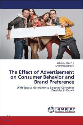 The Effect of Advertisement on Consumer Behavior and Brand Preference