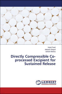 Directly Compressible Co-processed Excipient for Sustained Release