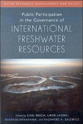 Public Participation in the Governance of International Freshwater Resources