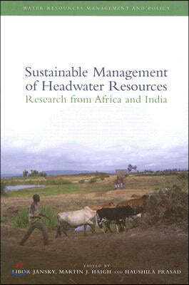 Sustainable Management of Headwater Resources: Research from Africa and India