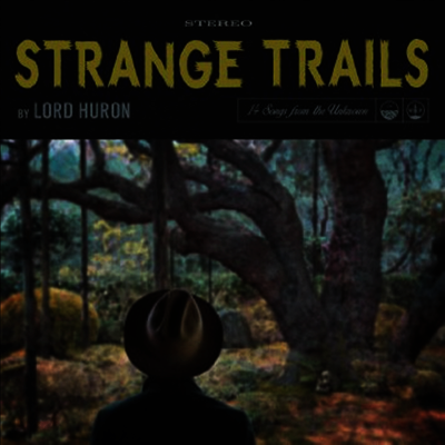 Lord Huron - Strange Trails (Vinyl 2LP)