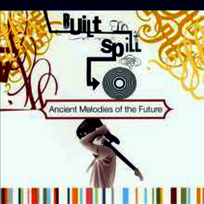 Built To Spill — Ancient Melodies Of The Future 앨범 커버