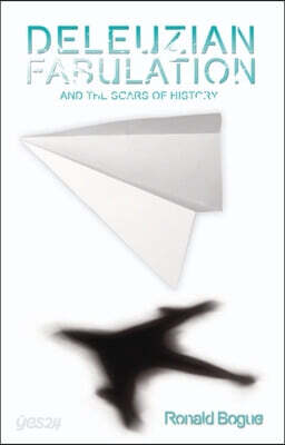 Deleuzian Fabulation and the Scars of History