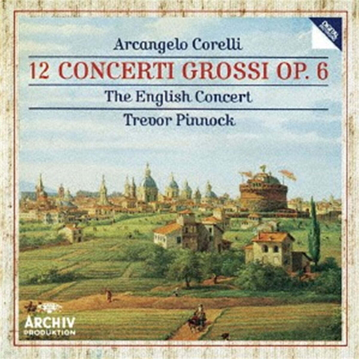 The English Concert 코렐리: 12 합주 협주곡 (Corelli: 12 Concerti Grossi Op.6)