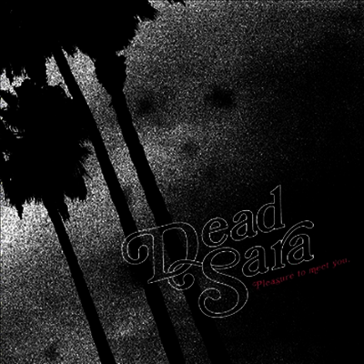 Dead Sara — Pleasure To Meet You (Gatefold) 앨범 커버