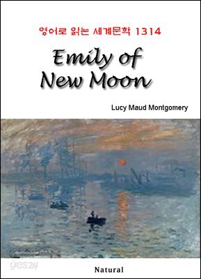Emily of New Moon - 영어로 읽는 세계문학 1314