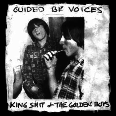 Guided By Voices — King Shit & The Golden Boys 앨범 커버