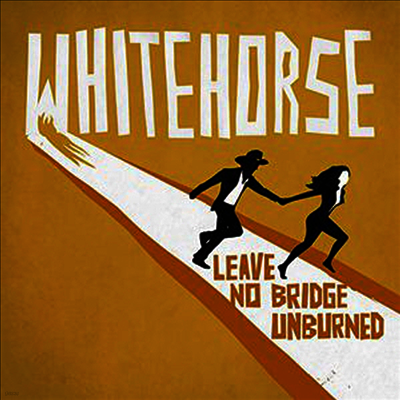 Whitehorse — Leave No Bridge Unburned 앨범 커버