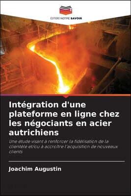 Intégration d'une plateforme en ligne chez les négociants en acier autrichiens