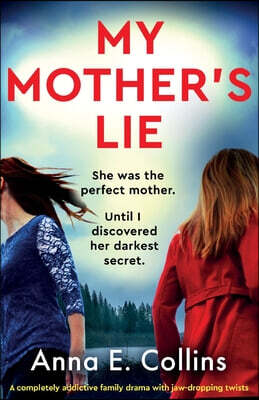 Bookouture My Mother's Lie: A completely addictive family drama with jaw-dropping twists