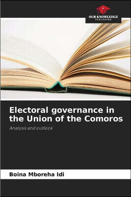 Our Knowledge Publishing Electoral governance in the Union of the Comoros