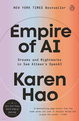 Empire of AI: Dreams and Nightmares in Sam Altman's OpenAI