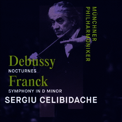 드뷔시: 야상곡, 프랑크: 교향곡 (Debussy: Nocturnes, Franck: Symphony in D minor) (SACD Hybrid)(일본반) - Sergiu Celibidache