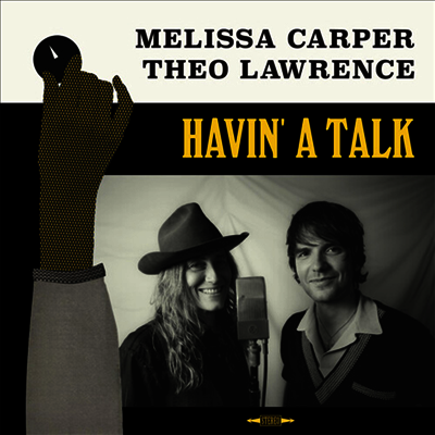 Melissa Carper,Theo Lawrence — Havin' A Talk 앨범 커버