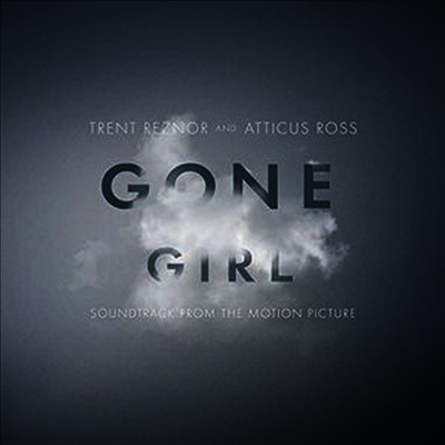 Trent Reznor,Atticus Ross — Gone Girl (나를 찾아줘) (Soundtrack) 앨범 커버