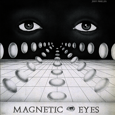 Jeff Phelps — Magnetic Eyes 앨범 커버