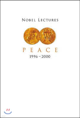 Nobel Lectures In Peace, Vol 7 (1996-2000)