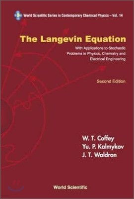 Langevin Equation, The: With Applications To Stochastic Problems In Physics, Chemistry And Electrical Engineering