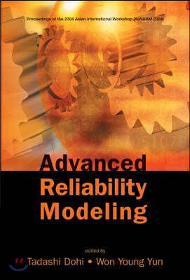 Advanced Reliability Modeling - Proceedings of the 2004 Asian International Workshop (Aiwarm 2004)