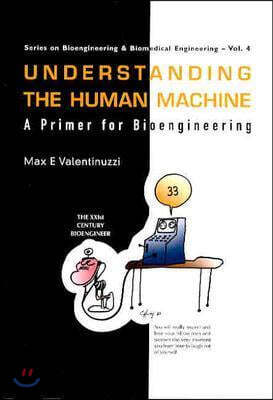 Understanding the Human Machine: A Primer for Bioengineering