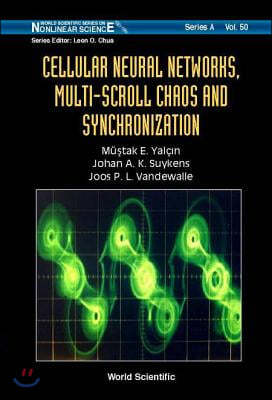 Cellular Neural Networks, Multi-Scroll Chaos and Synchronization