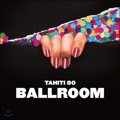 Tahiti80 — Ballroom (Limited Edition) 앨범 커버