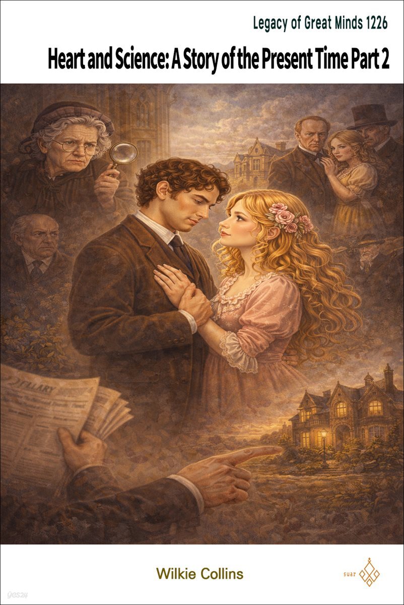 Heart and Science: A Story of the Present Time Part 2