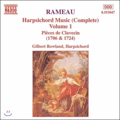 Gilbert Rowland 라모: 하프시코드 작품 1집 - 클라브생 소품집 (Rameau: Harpsichord Music - Pieces de Clavecin 1706 & 1724)