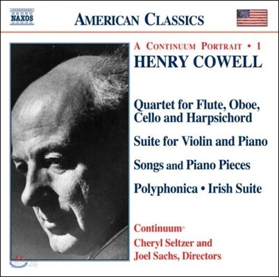 Joel Sachs 미국의 클래식 - 코웰: 플루트 사중주, 바이올린 모음곡 (A Continuum Portrait 1 - Cowell: Quartet, Suite for Violin and Piano)