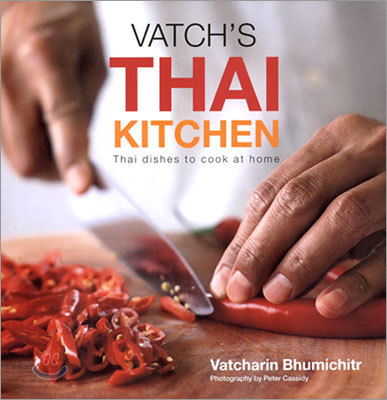 Vatch's Thai Kitchen : Thai Dishes to Cook at Home