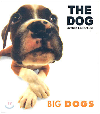 The Dog  Artist Collection : Big Dogs