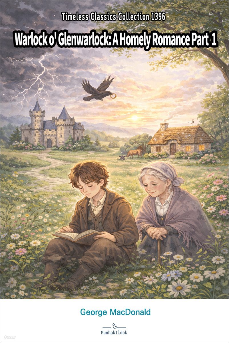Warlock o' Glenwarlock: A Homely Romance Part  1