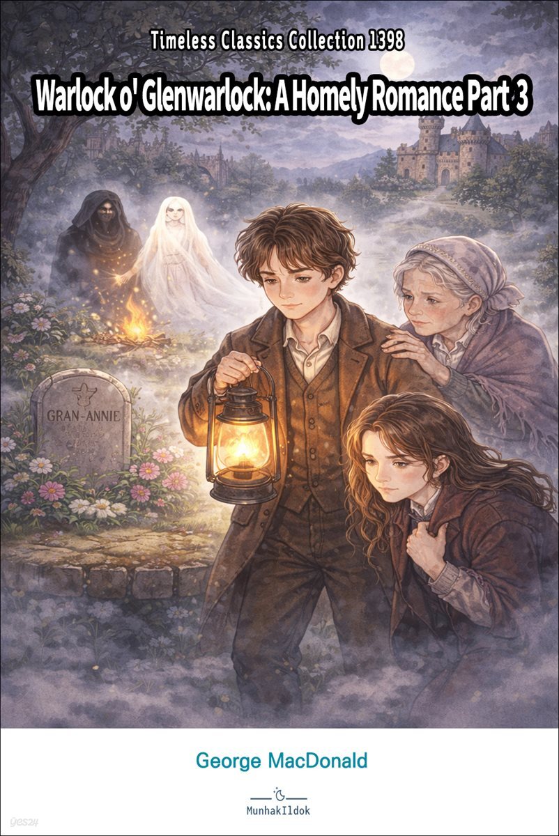Warlock o' Glenwarlock: A Homely Romance Part  3