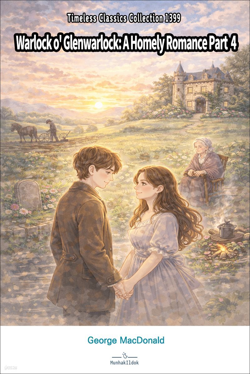 Warlock o' Glenwarlock: A Homely Romance Part  4