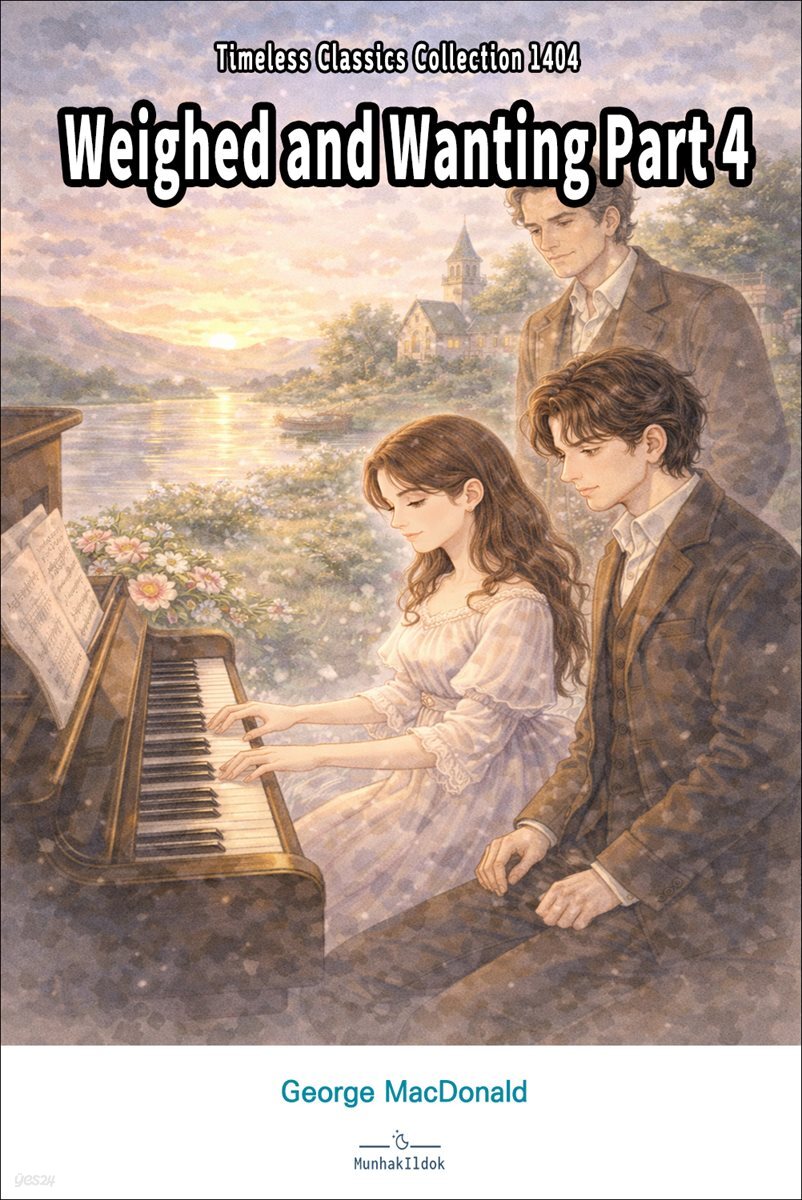 Weighed and Wanting Part 4