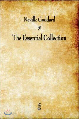 Neville Goddard: The Essential Collection