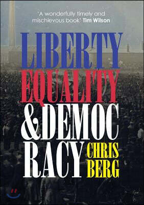 [Connor Court Publishing Pty Ltd]Liberty, Equality & Democracy