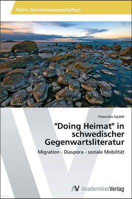 "Doing Heimat" in schwedischer Gegenwartsliteratur